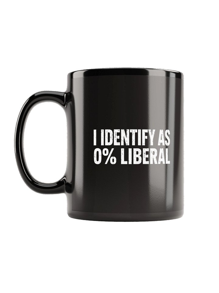 I Identify as 0% Liberal Black Mug product image (1)