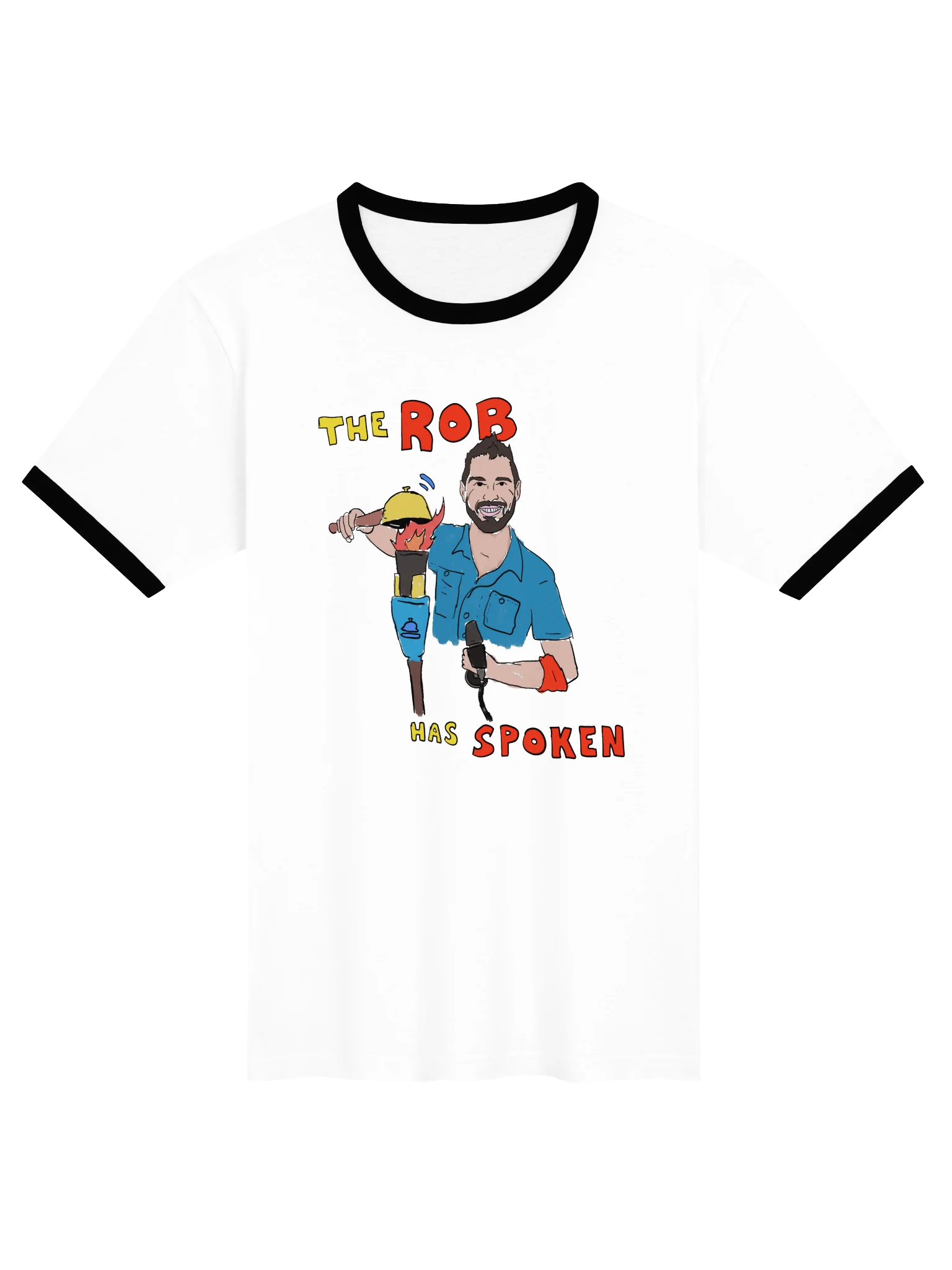 Rob Has Spoken - Ringer T product image (1)