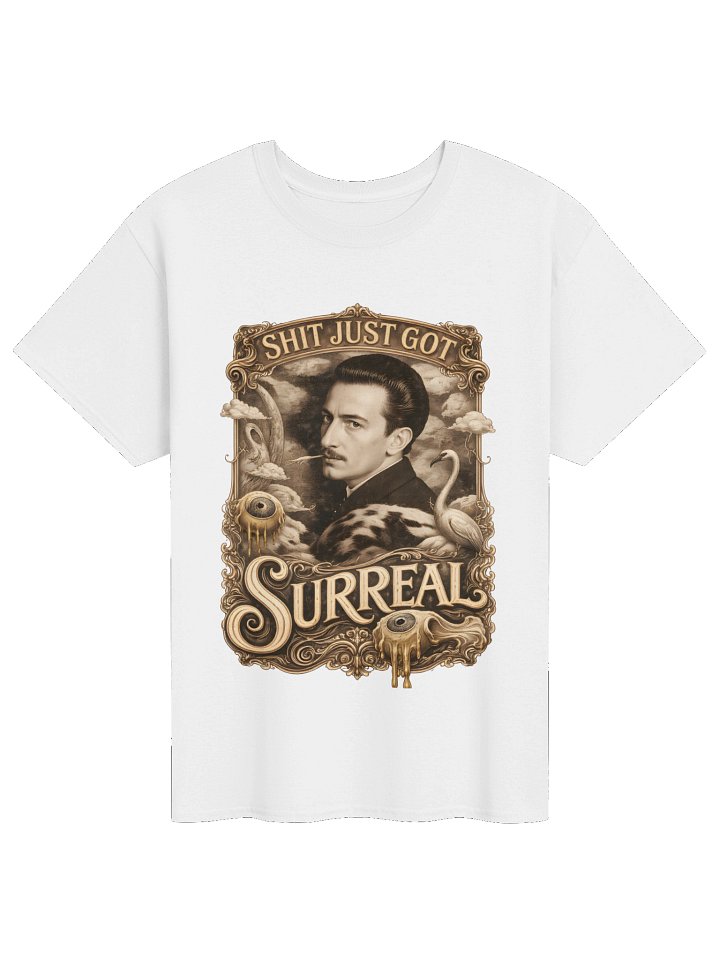 Shit Just Got Surreal product image (1)