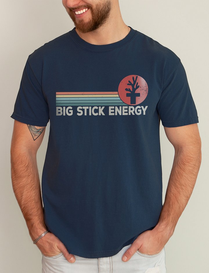 Big Stick Energy Tee | T-Shirt for Saltwater and Coral Reef Aquarium Hobbyists product image (1)