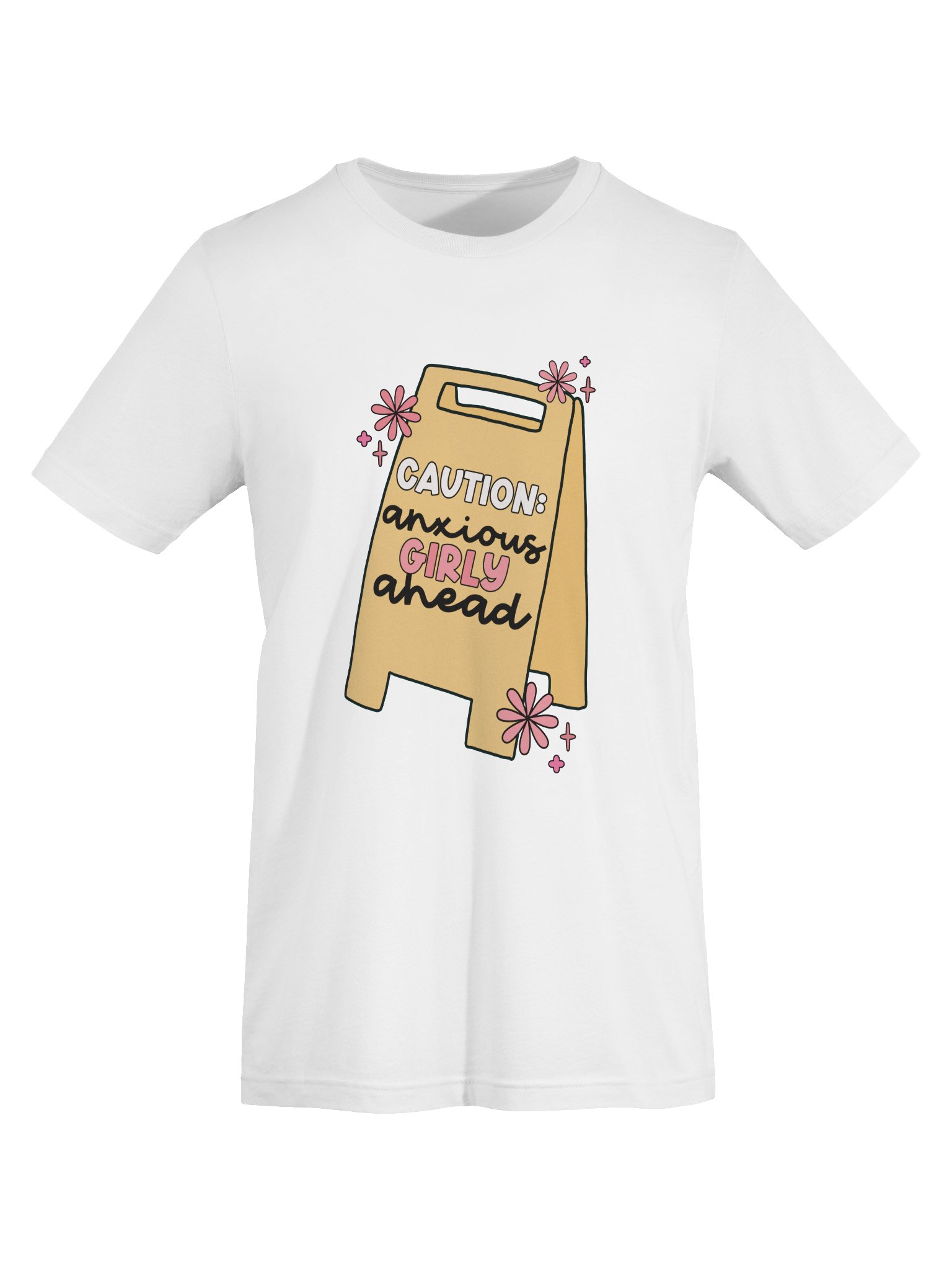 Caution Anxious Girly Ahead – Owning Anxiety With Confidence Unisex T-Shirt product image (1)