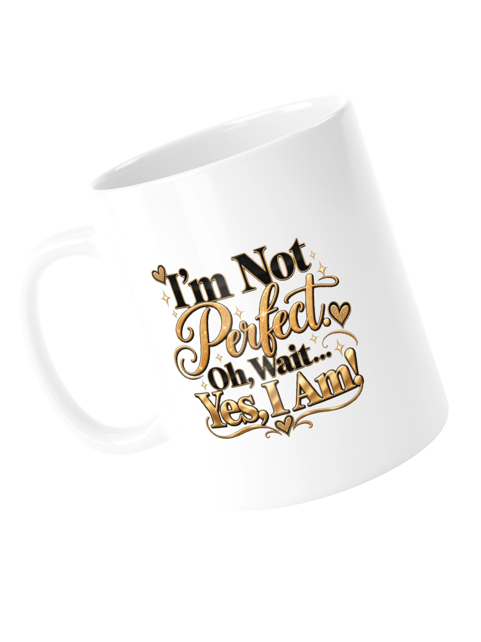 I’m Not Perfect Funny Gold Quote Mug product image (13)