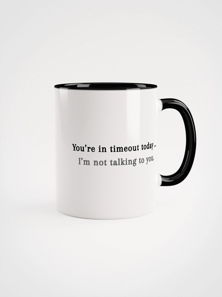 The You're in Timeout Mug product image (7)
