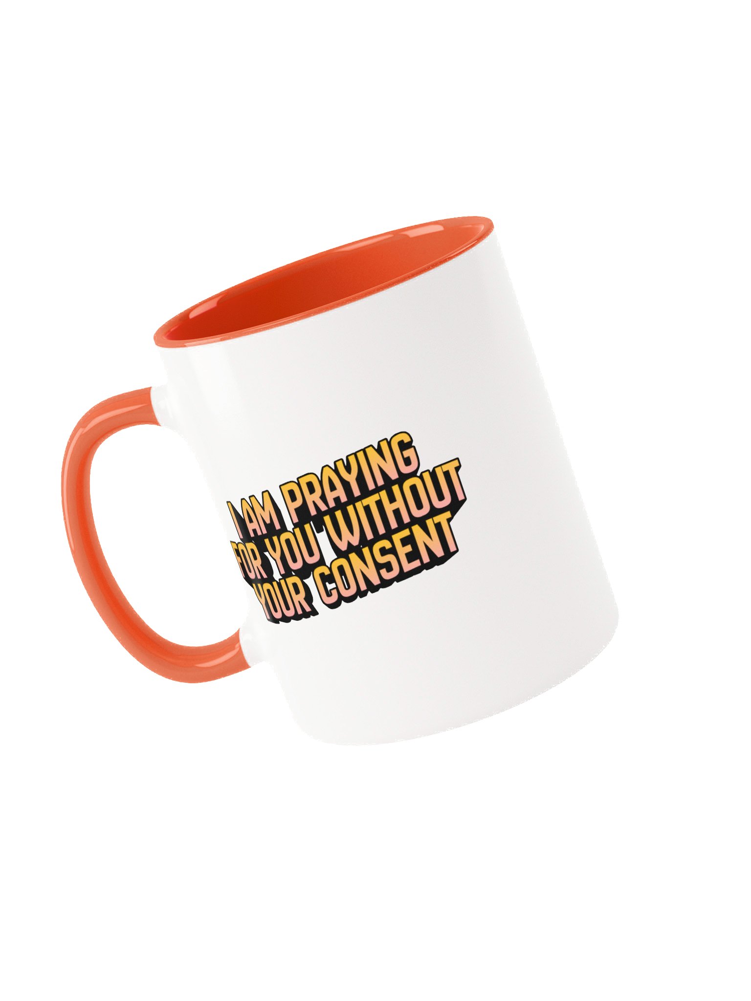I Am Praying for You Without Your Consent - Mug product image (18)