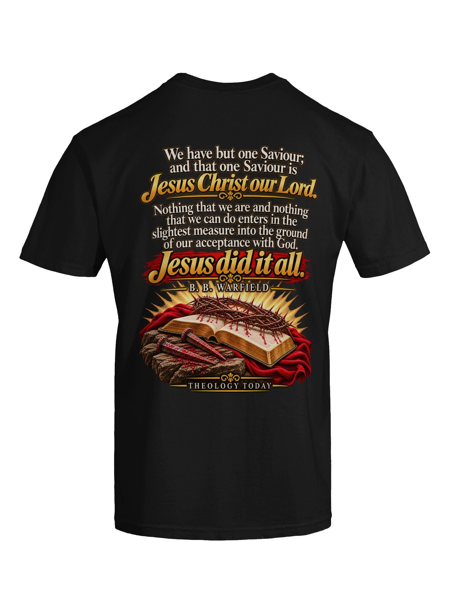Jesus Did It All – B. B. Warfield | Christ Alone Christian Theology T-Shirt product image (117)