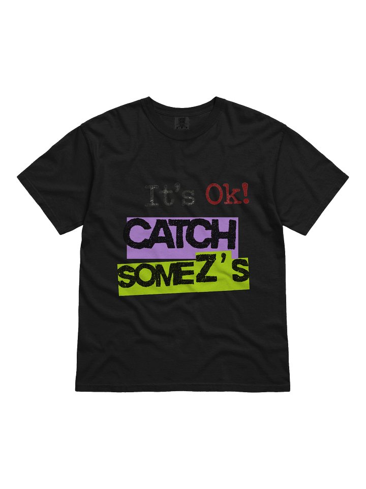 It's Ok! Catch Some Z's. - Comfort Colors Garment-Dyed Heavyweight T-Shirt product image (1)