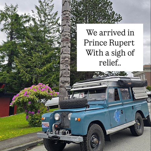 We can't tell you how much of a relief it was to reach Prince Rupert! Having a 1200km journey with a nonrefundable expensive ...
