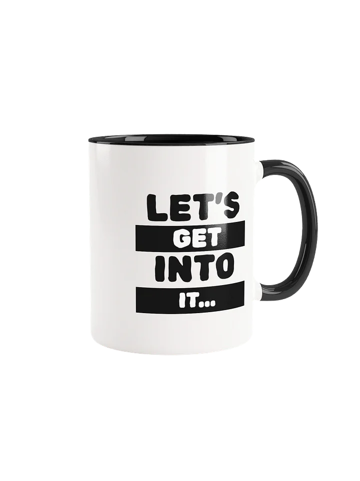 Let's Get Into It Ceramic Mug product image (1)