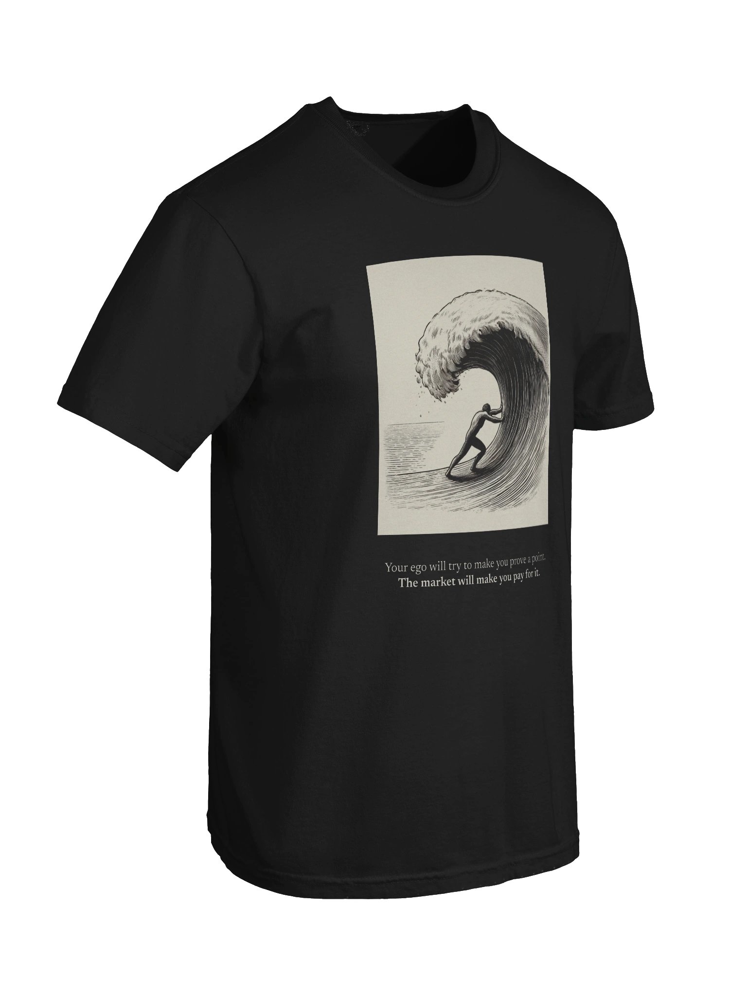 The market will make you prove a point Tee - Front product image (8)