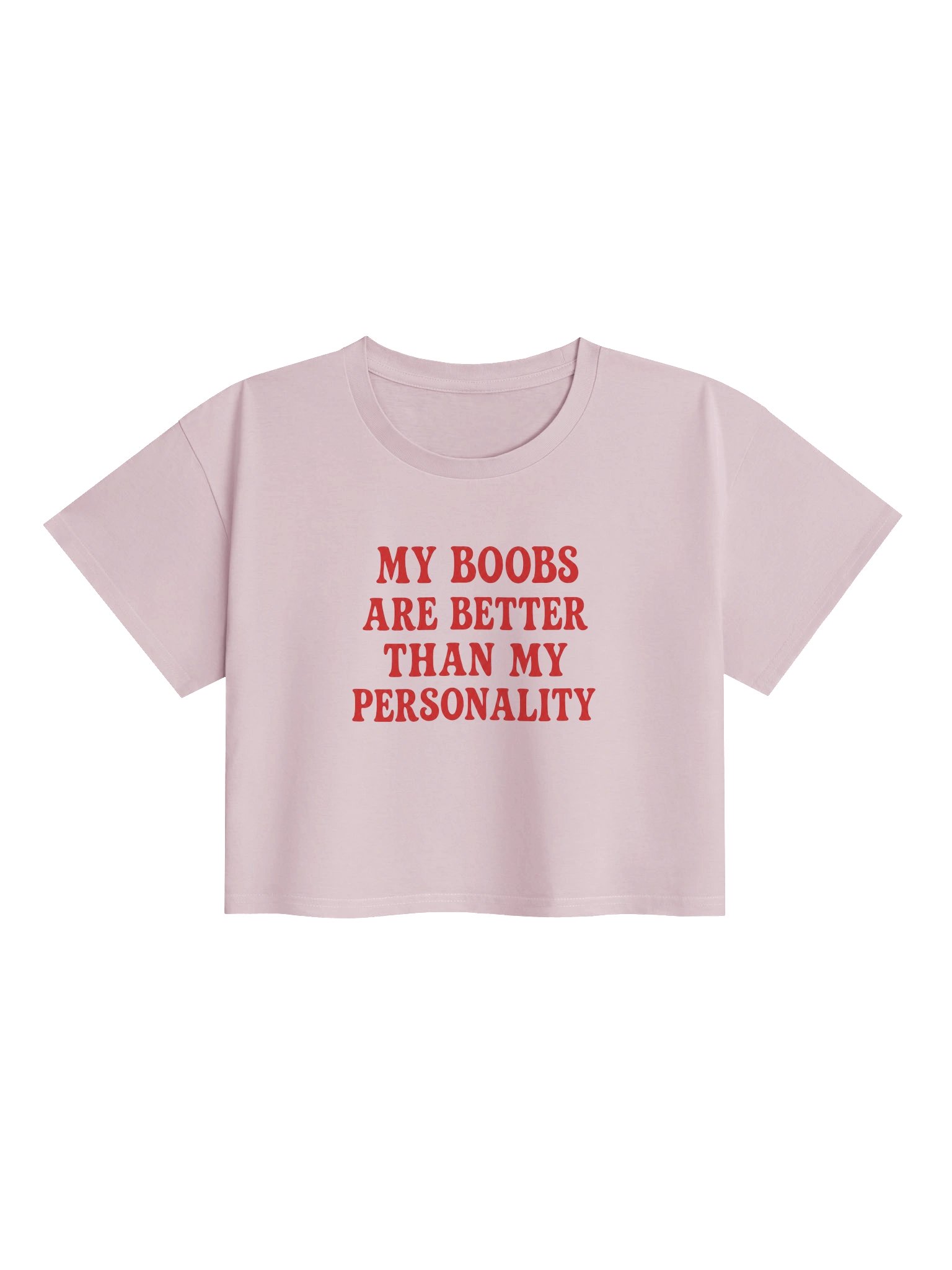 my boobs are better than my personality crop top product image (1)