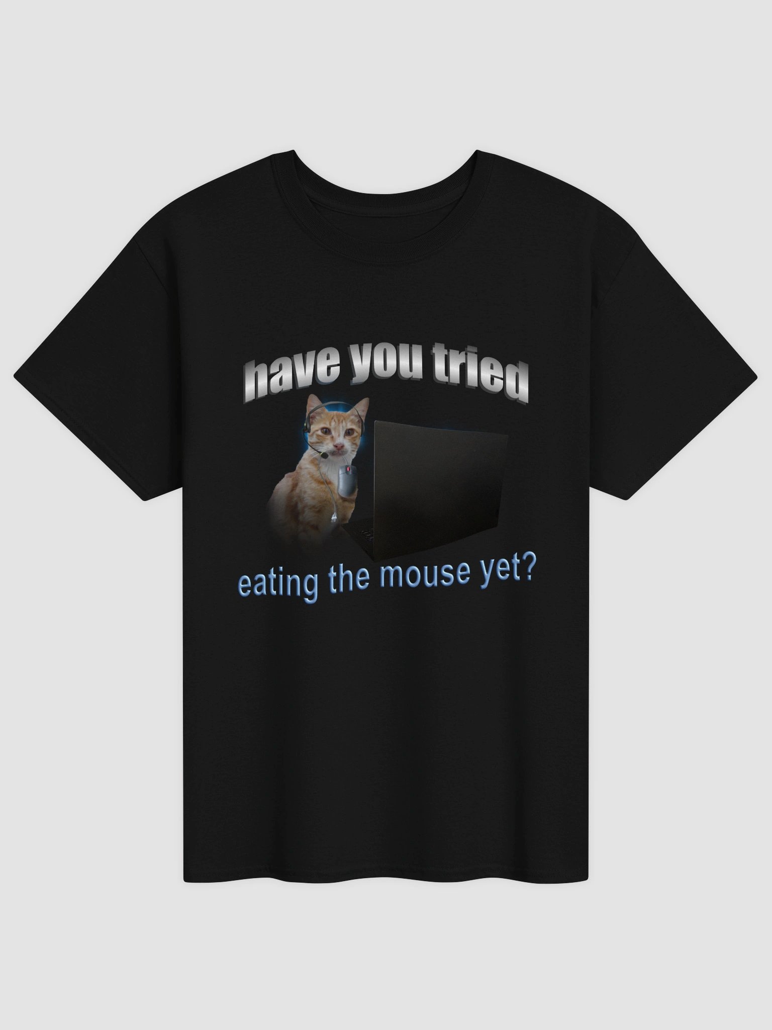 Have you tried eating the mouse yet? - Cat IT T-shirt product image (1)