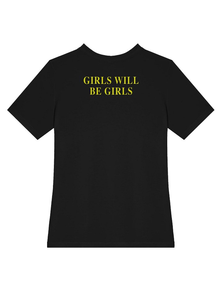 Girls Will Be Girls Tee — view 4