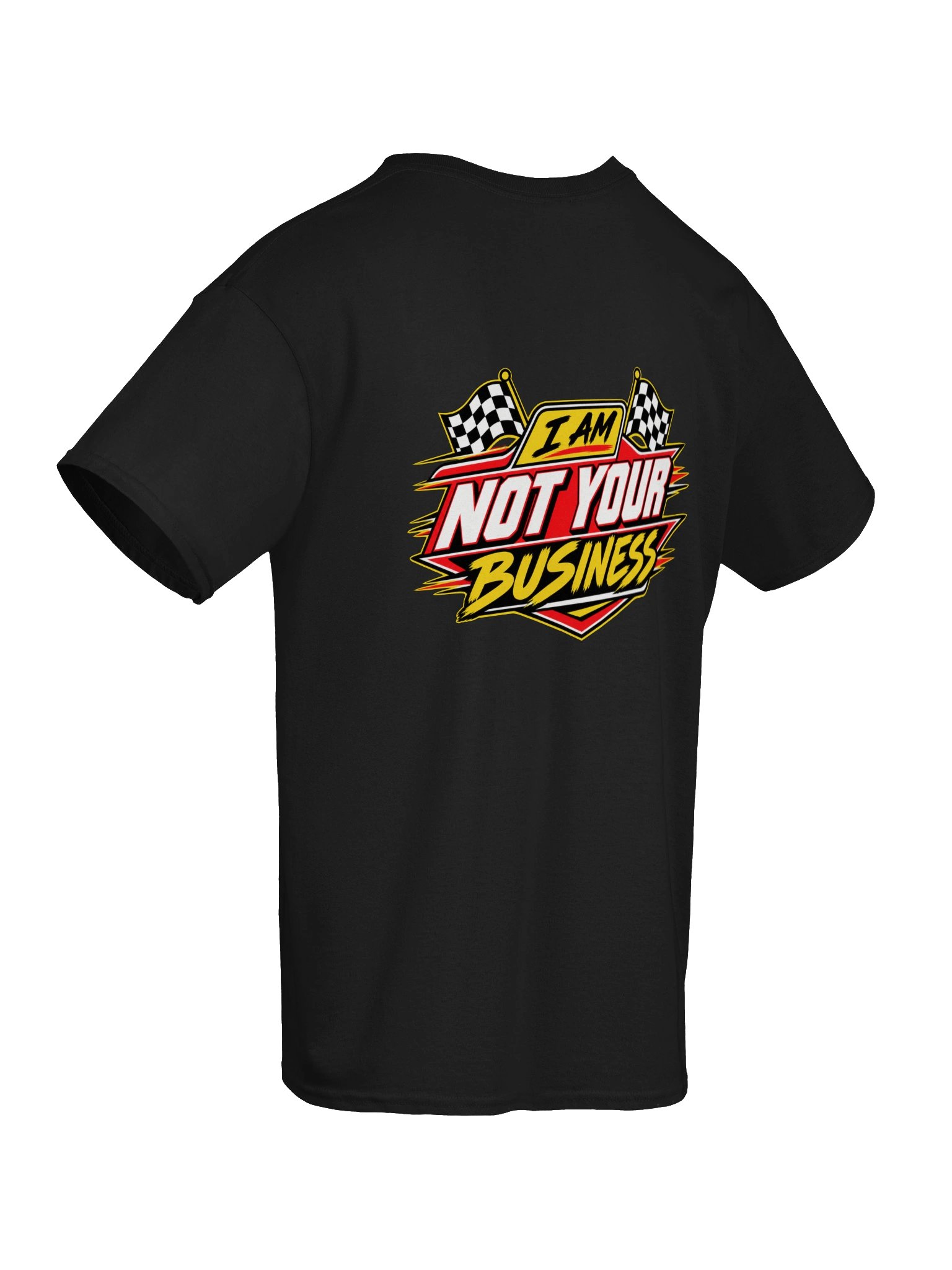 Motorsports I Am Not Your Business T-Shirt product image (3)