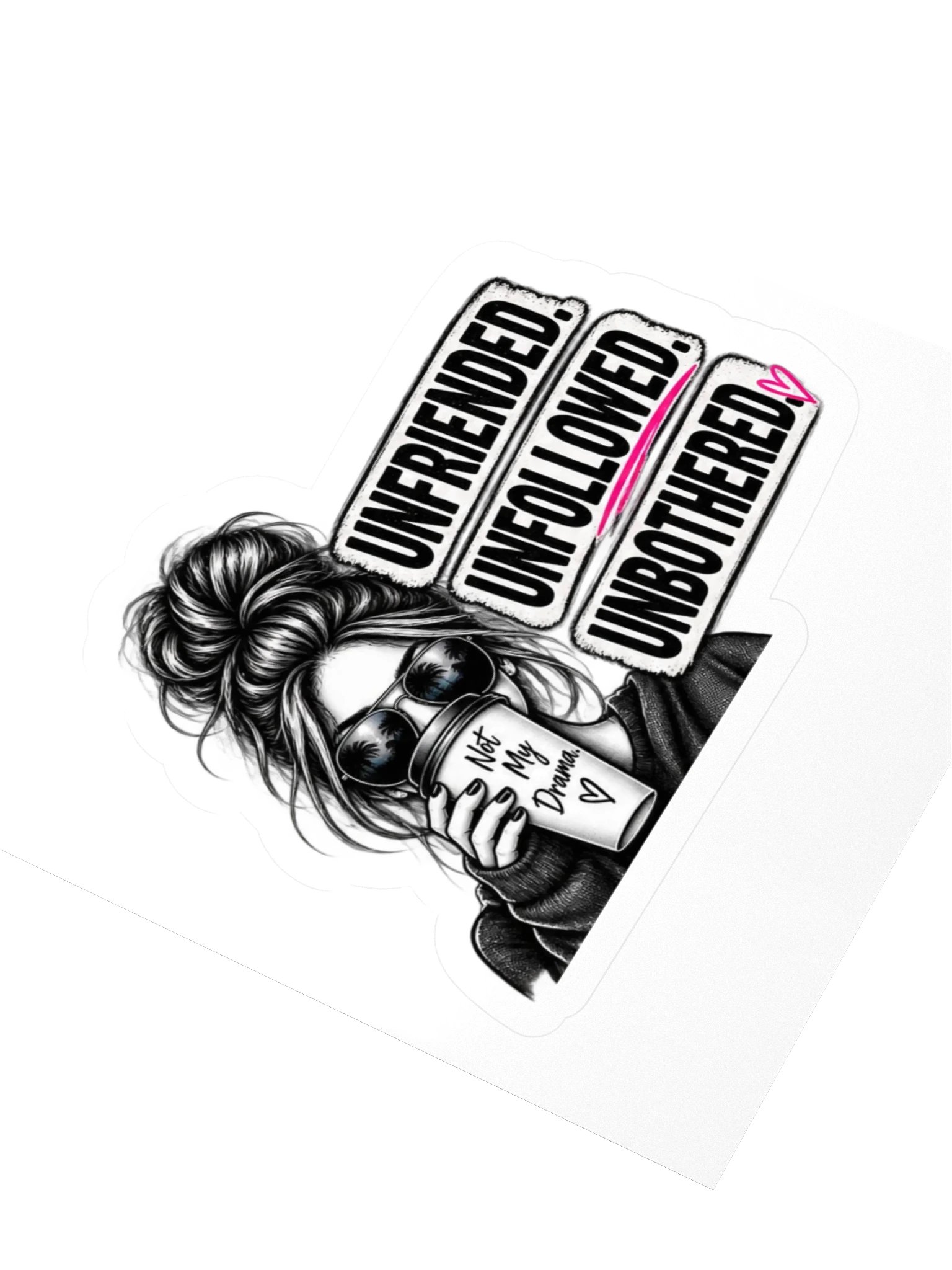 Unfriended Unfollowed Unbothered — Kiss Cut Sticker product image (3)