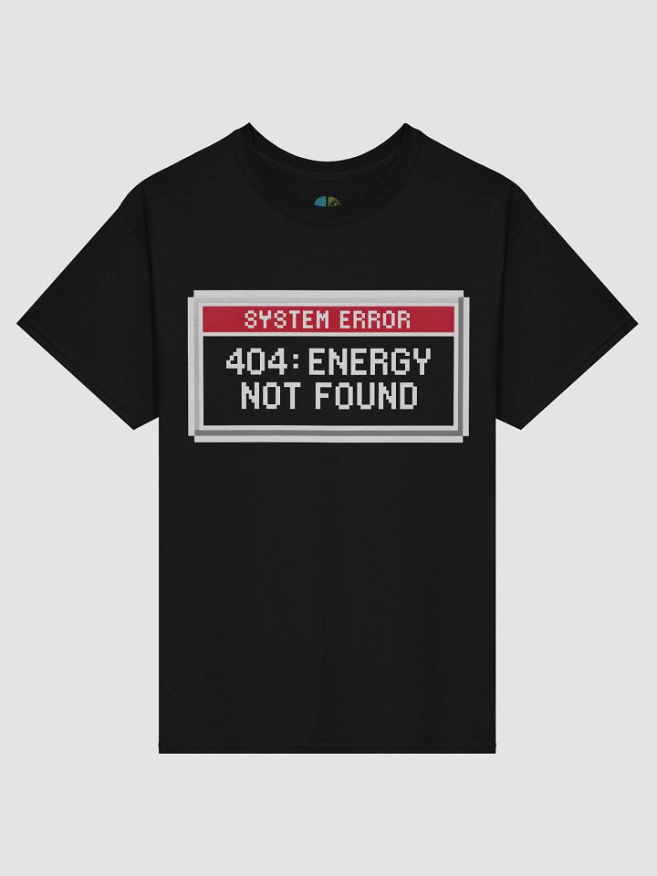Energy Not Found T-Shirt product image (3)