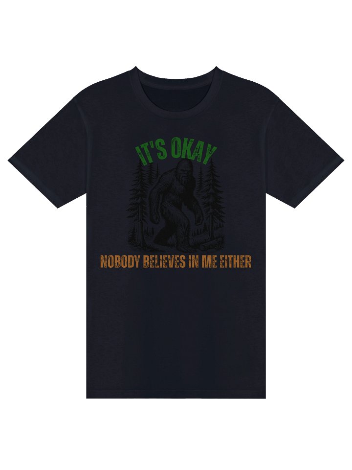 Bigfoot Nobody believes in me product image (2)
