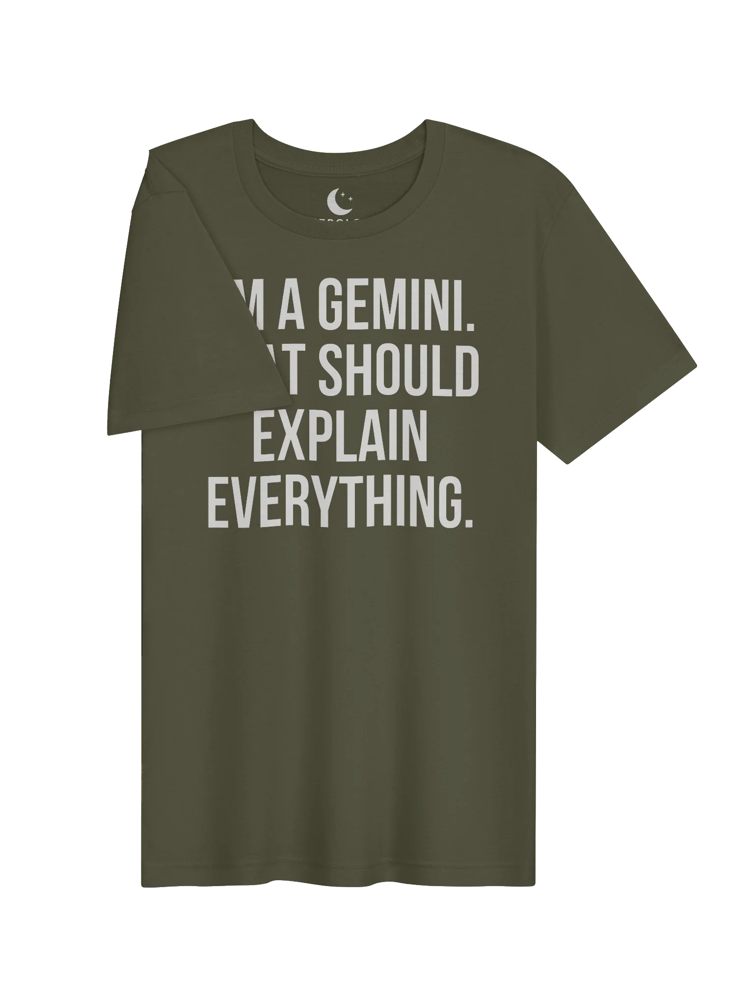 I’M A GEMINI. THAT SHOULD EXPLAIN EVERYTHING. UNISEX T-SHIRT product image (63)
