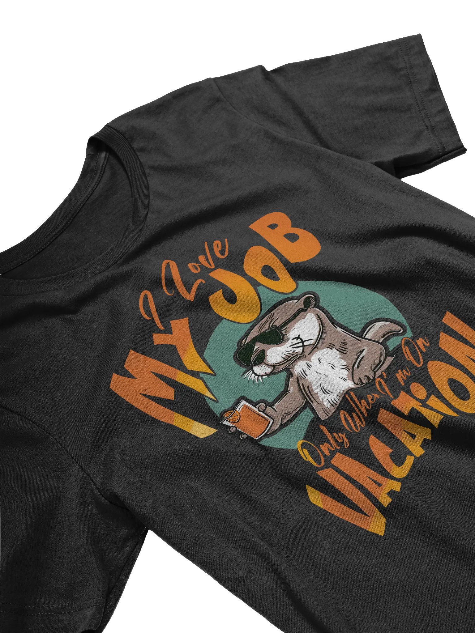 I Love my Job Only When I'm on Vacation T-shirt product image (3)