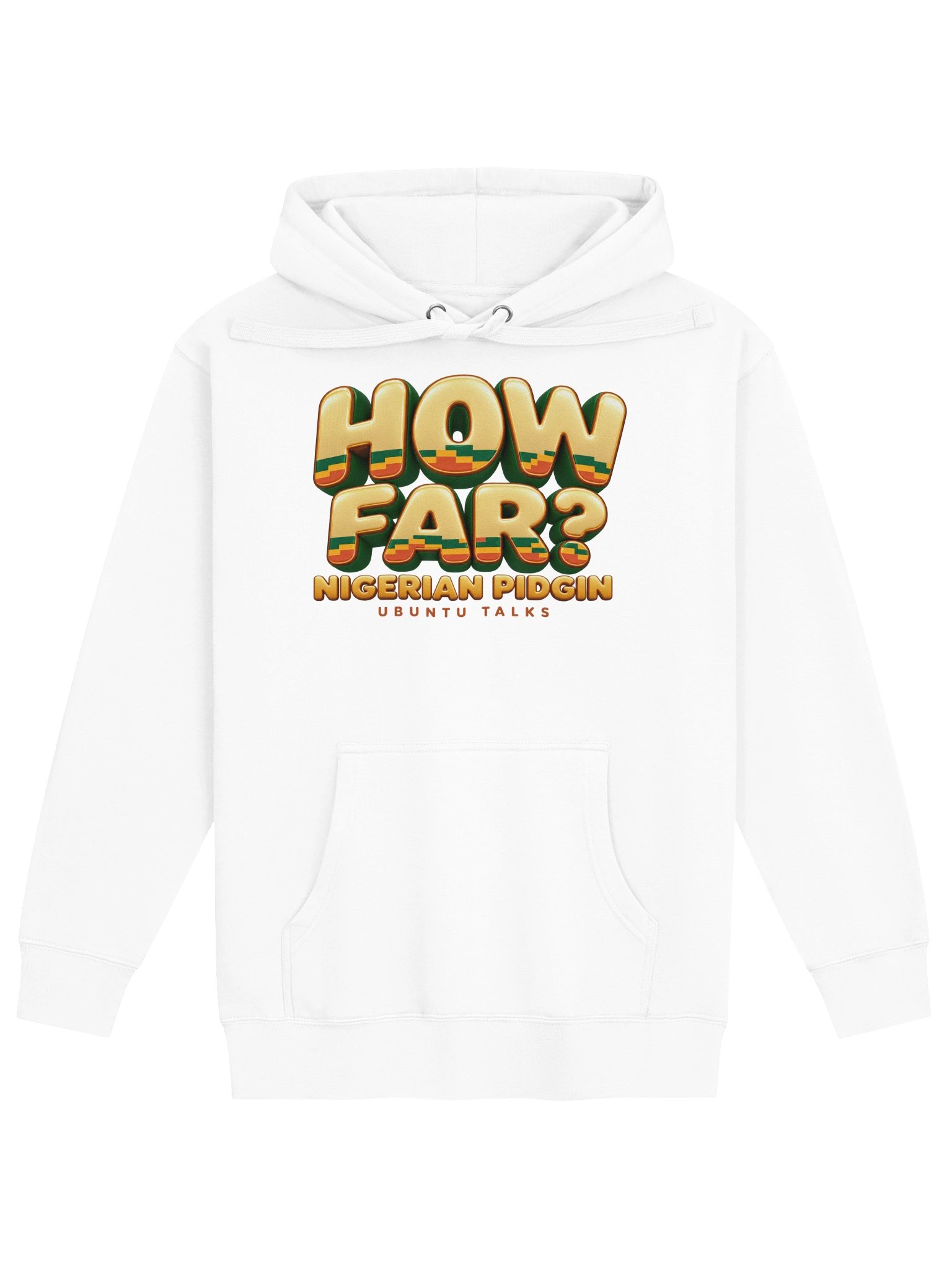 Ubuntu Talks Heritage — HOW FAR? | Nigerian Pidgin Premium Hoodie product image (1)