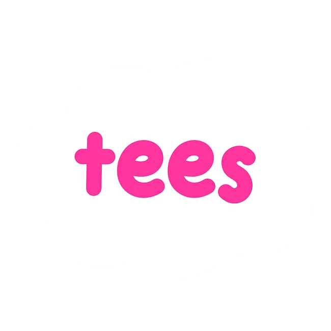 tees!