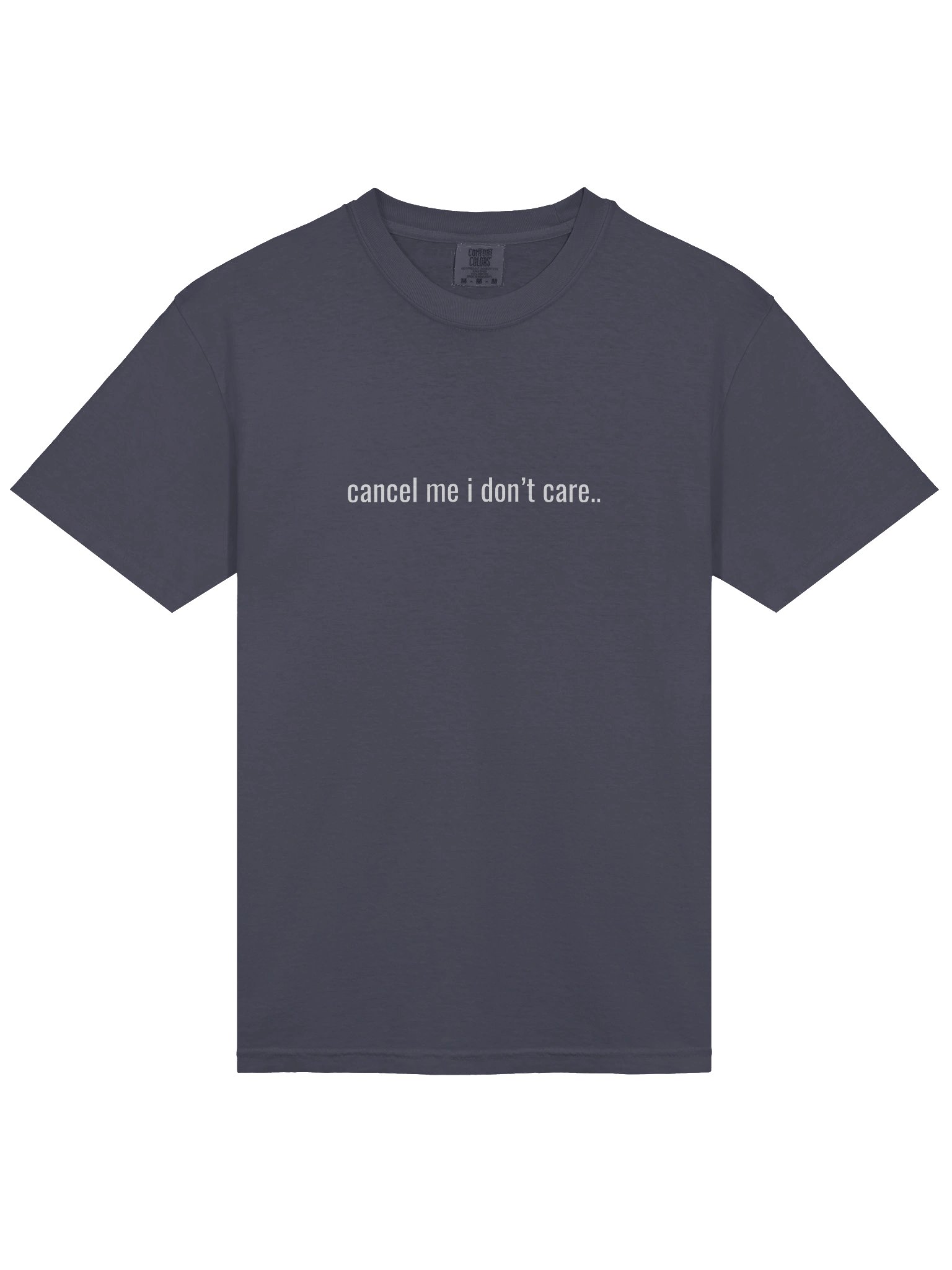 Cancel Me I Don't Care - Men's Tee product image (17)