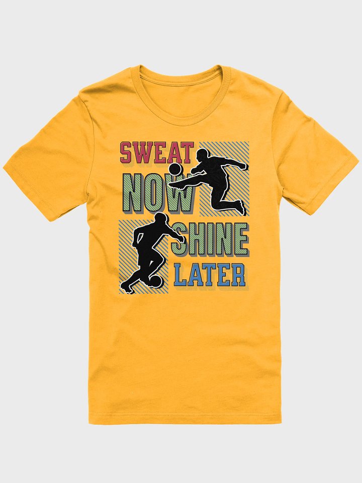 Sweat Now Shine Later Soccer Iconic Softness T-Shirt product image (1)