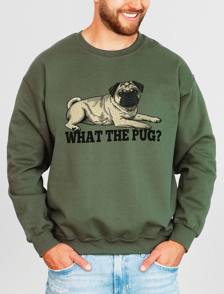 What the Pug Sweatshirt of a Pug | Funny Shirt for Pug Paw-rents product image (2)