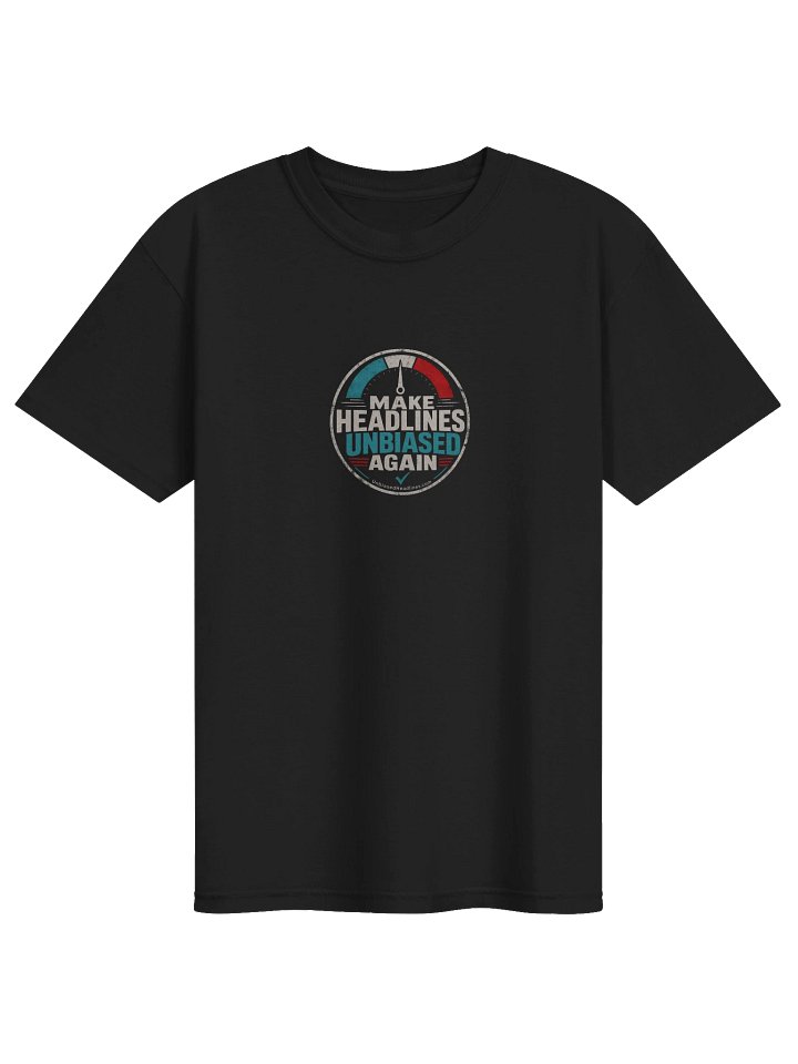 Make Headlines Unbiased Again Tee - Large Front product image (1)
