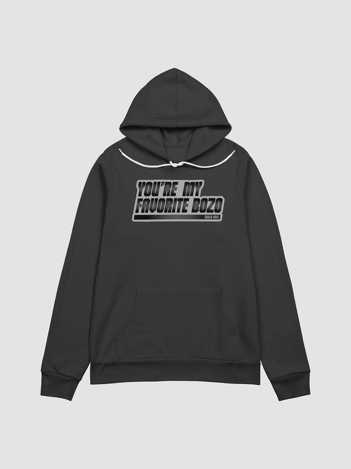 You're my favorite BOZO Black Hoodie product image (4)