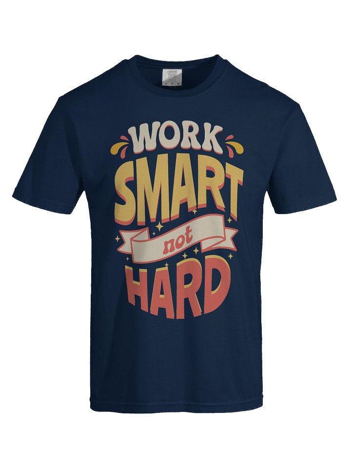 Work Smart Not Hard – Inspirational T-Shirt product image (1)