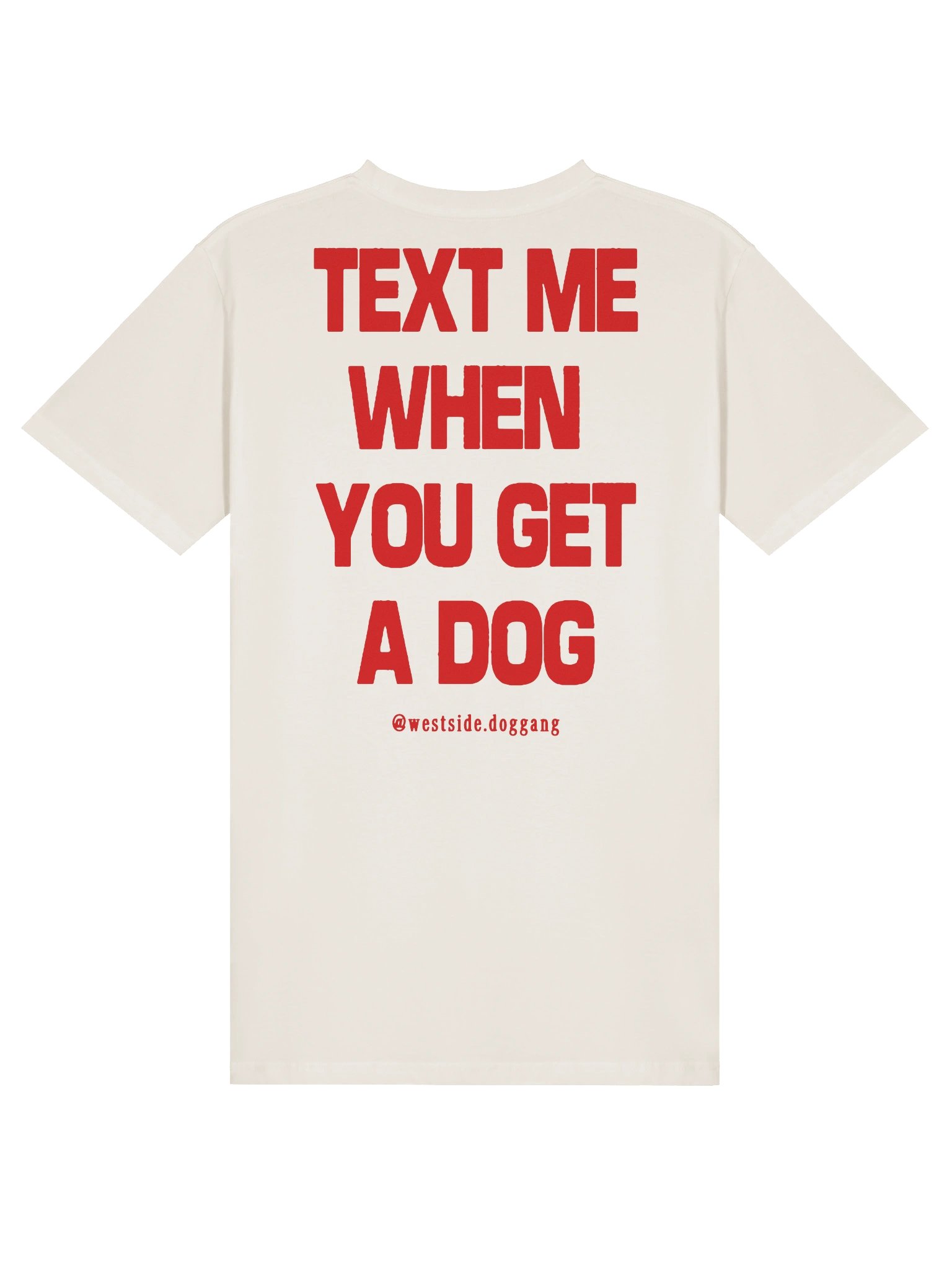TEXT ME WHEN YOU GET A DOG // Red product image (1)