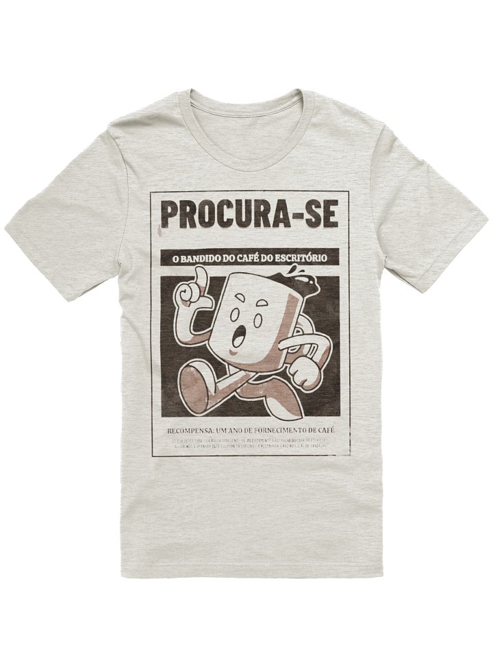 PROCURA-SE O BANDIDO DO CAFÉ DO ESCRITÓRIO --T-Shirt product image (1)