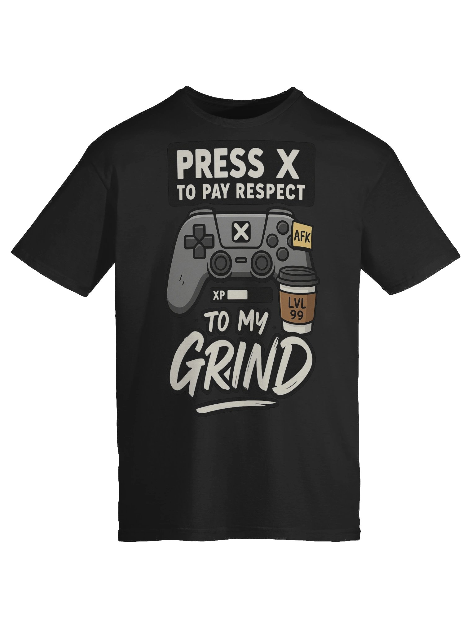 Press X to Pay Respect to My Grind – Funny Gamer Meme T-Shirt product image (9)
