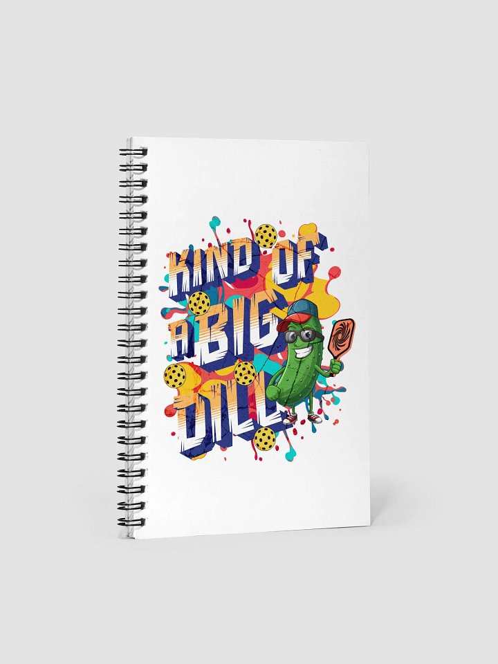 Kind Of A Big Dill Pickleball Adventures Spiral Notebook product image (2)