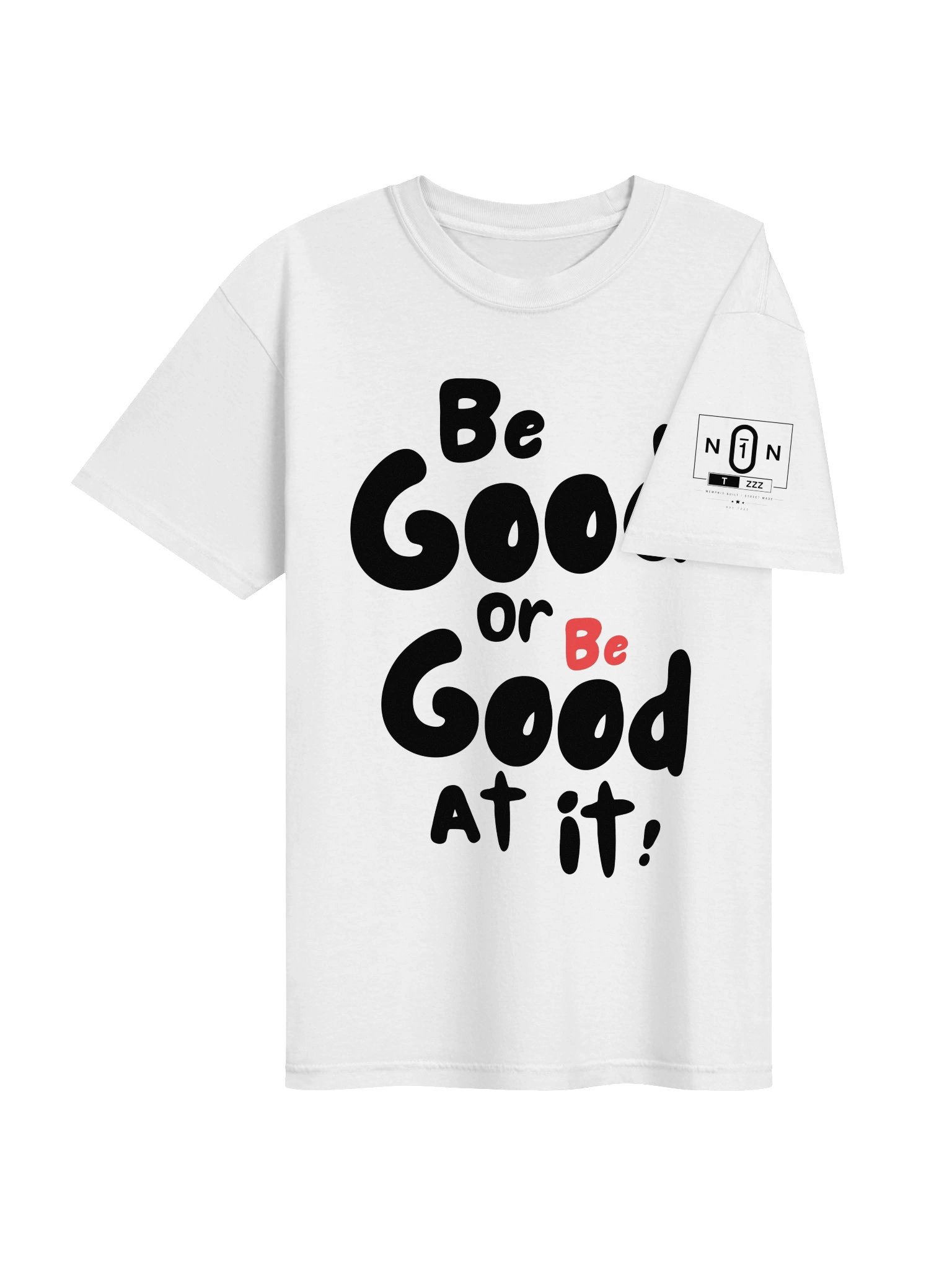 Be Good… or Be Good At It! product image (108)