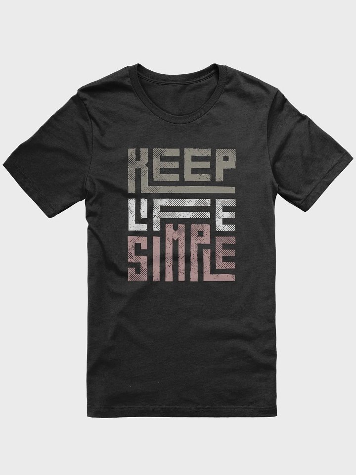 'Keep Life Simple' Classic Unisex TShirt product image (1)