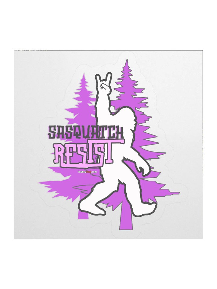 Sasquatch Says RESIST Sticker product image (2)