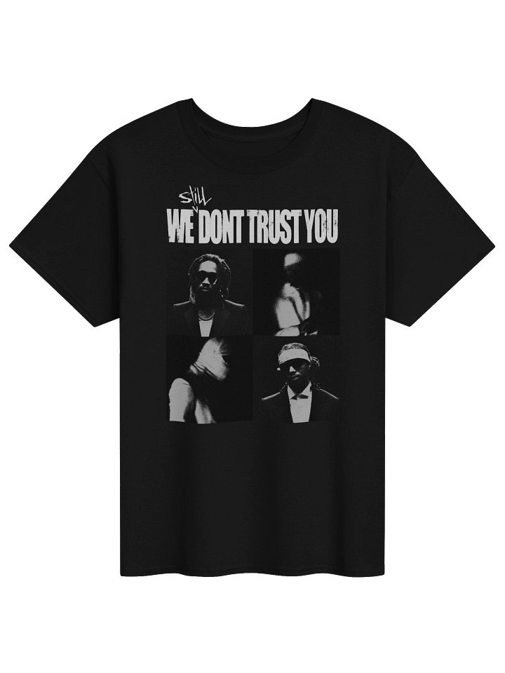 WE STILL DON’T TRUST YOU Future & Metro Boomin Tshirt product image (1)