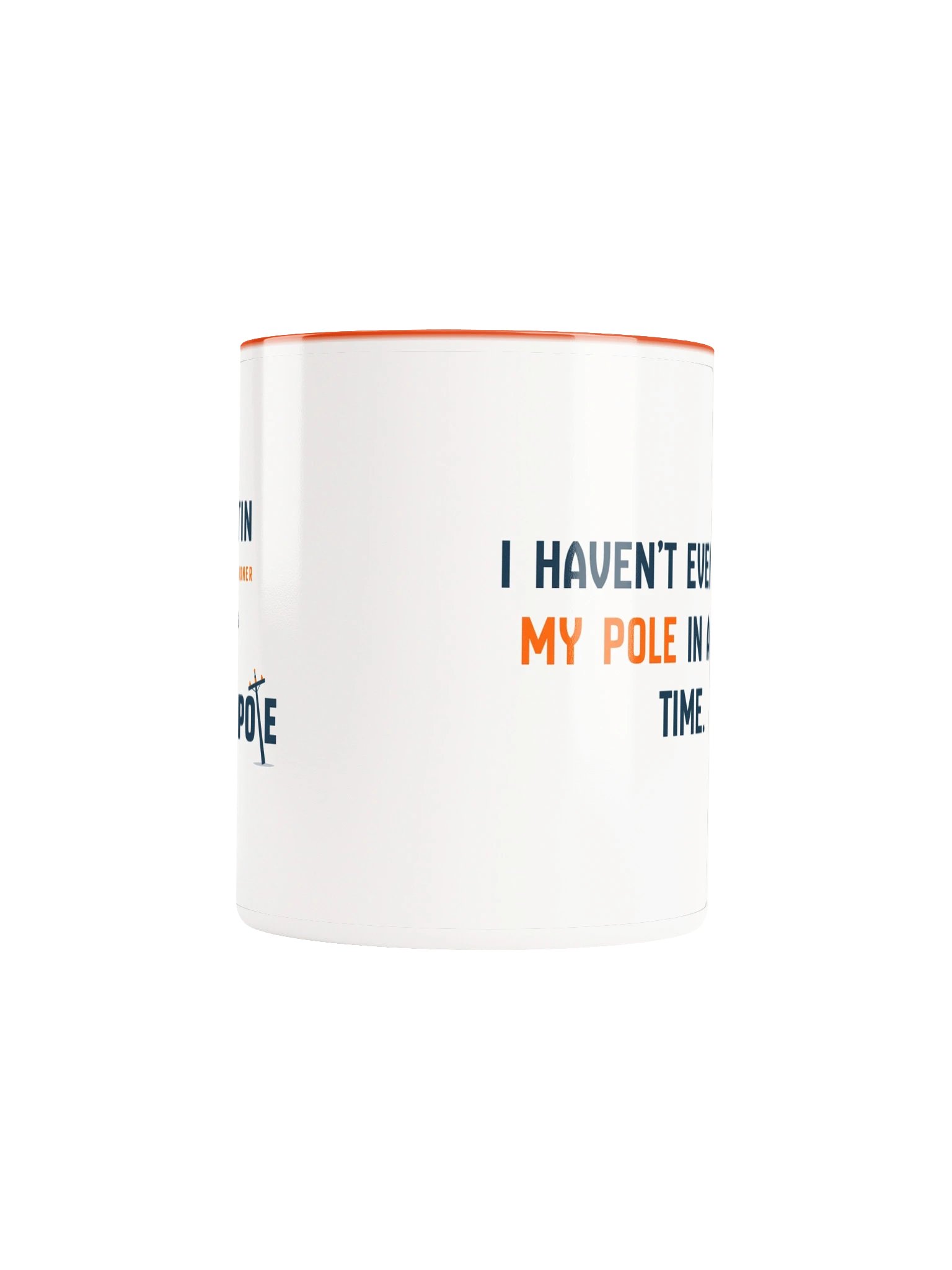 Haven't Even Seen My Pole Mug product image (5)