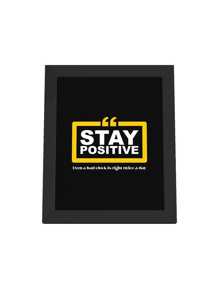 Stay Postive - Picture Frame product image (8)