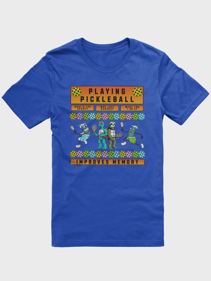 Playing Pickleball Improves Memory T-Shirt product image (1)
