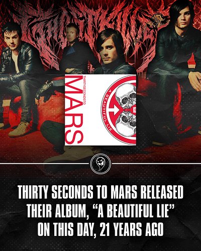 Thirty Seconds to Mars released their album, A Beautiful Lie, on this day 21 years ago. Featuring iconic songs like “The Kill...