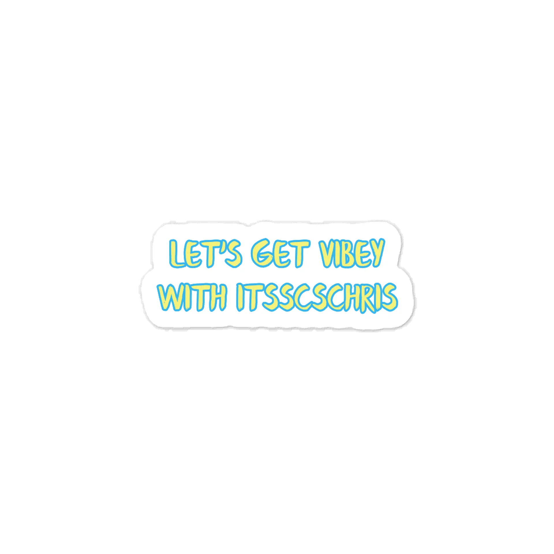 Let's Get Vibey With itssCSChris Sticker product image (1)