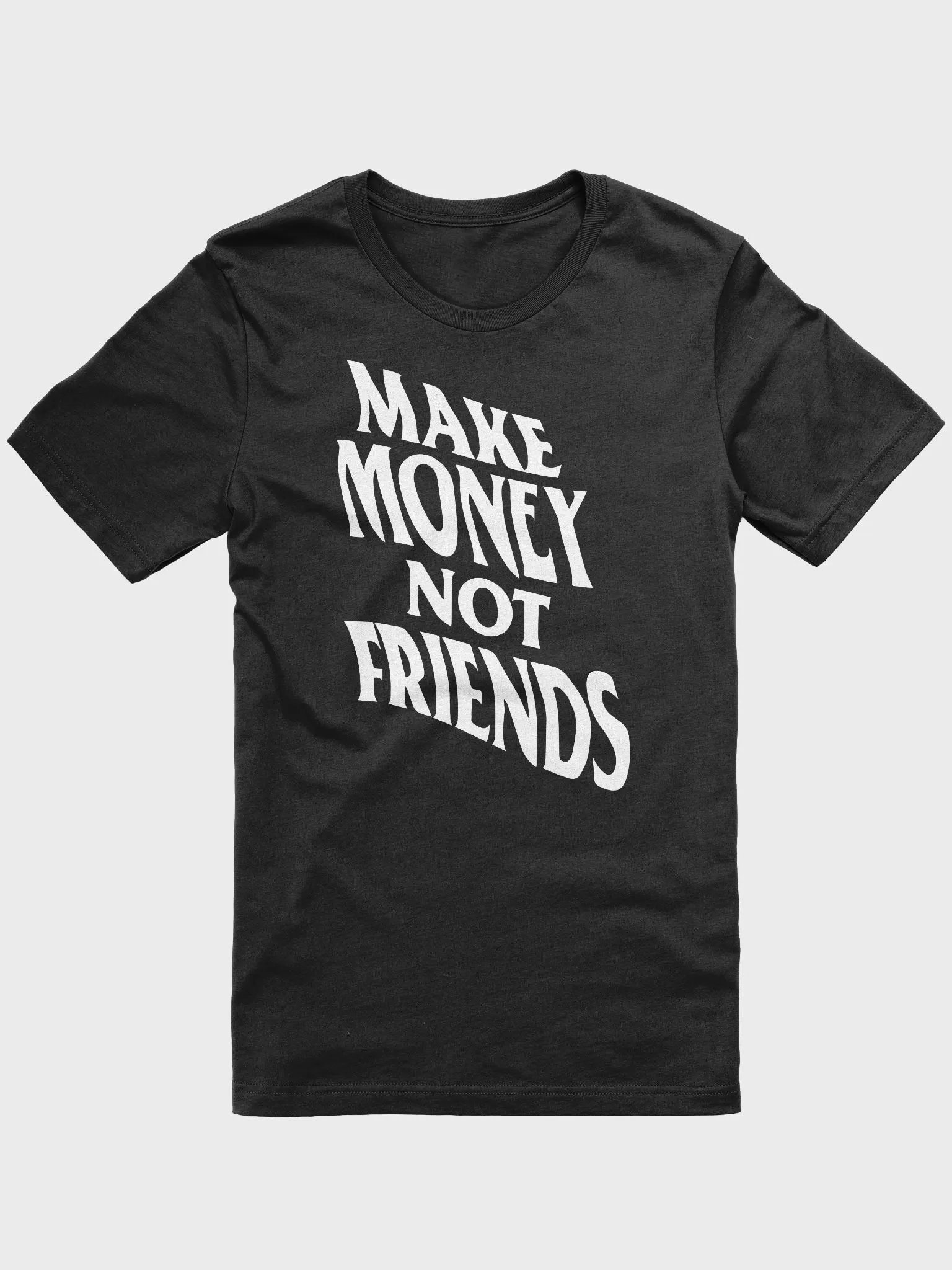 Make Money Not Friends product image (1)