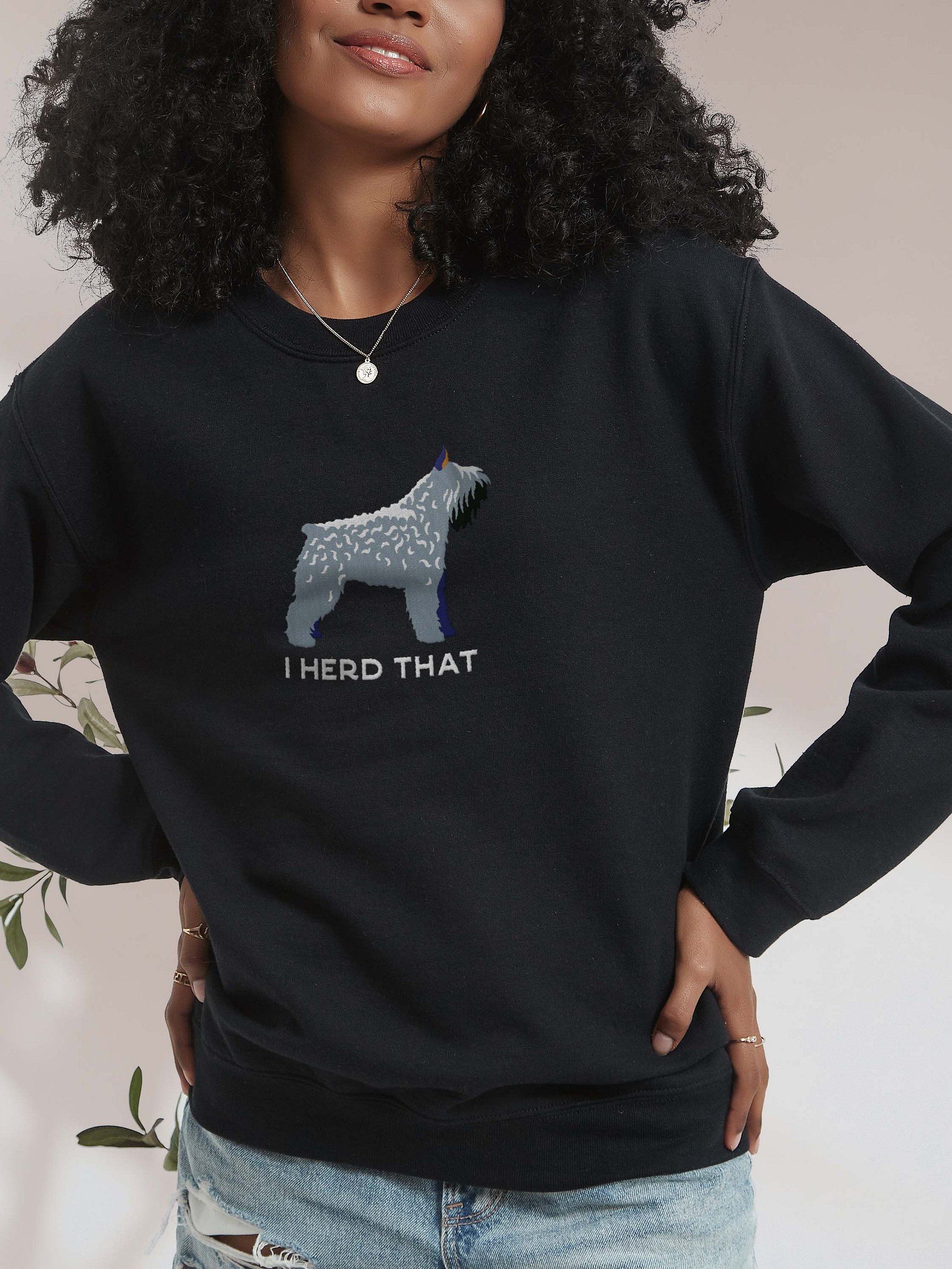 I Herd That Sweatshirt (Embroidered) of a Bouvier Des Flandres(Salt & Pepper, Cropped Ears) product image (2)
