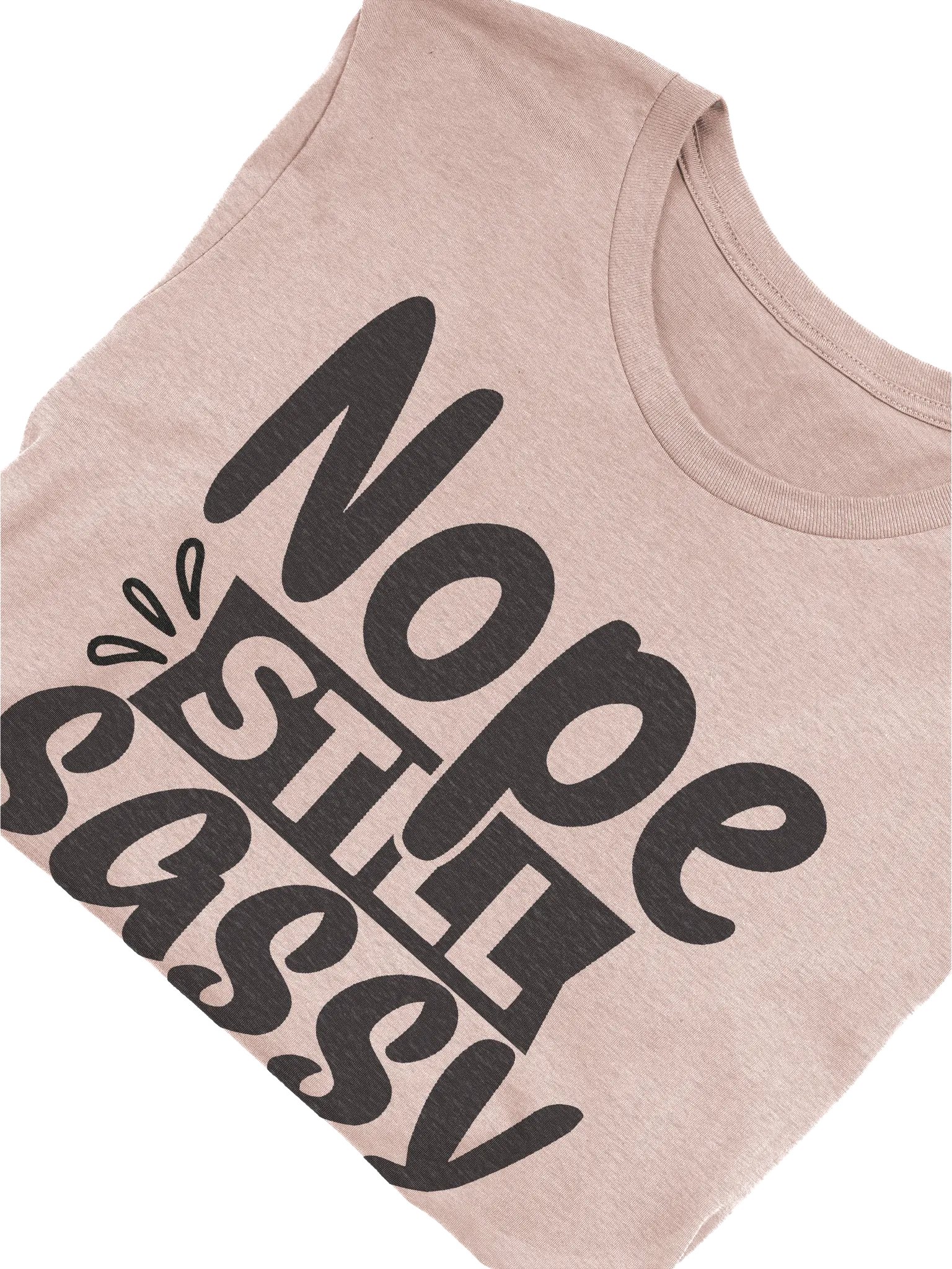 Nope Still Sassy T-shirt product image (5)