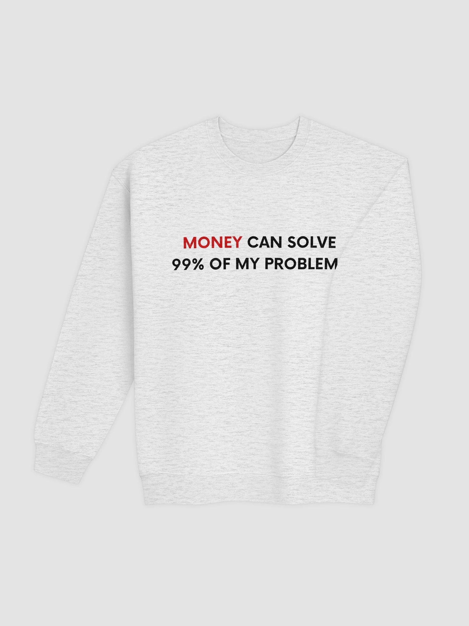 Money Can Solve My Problems Sweatshirt product image (5)