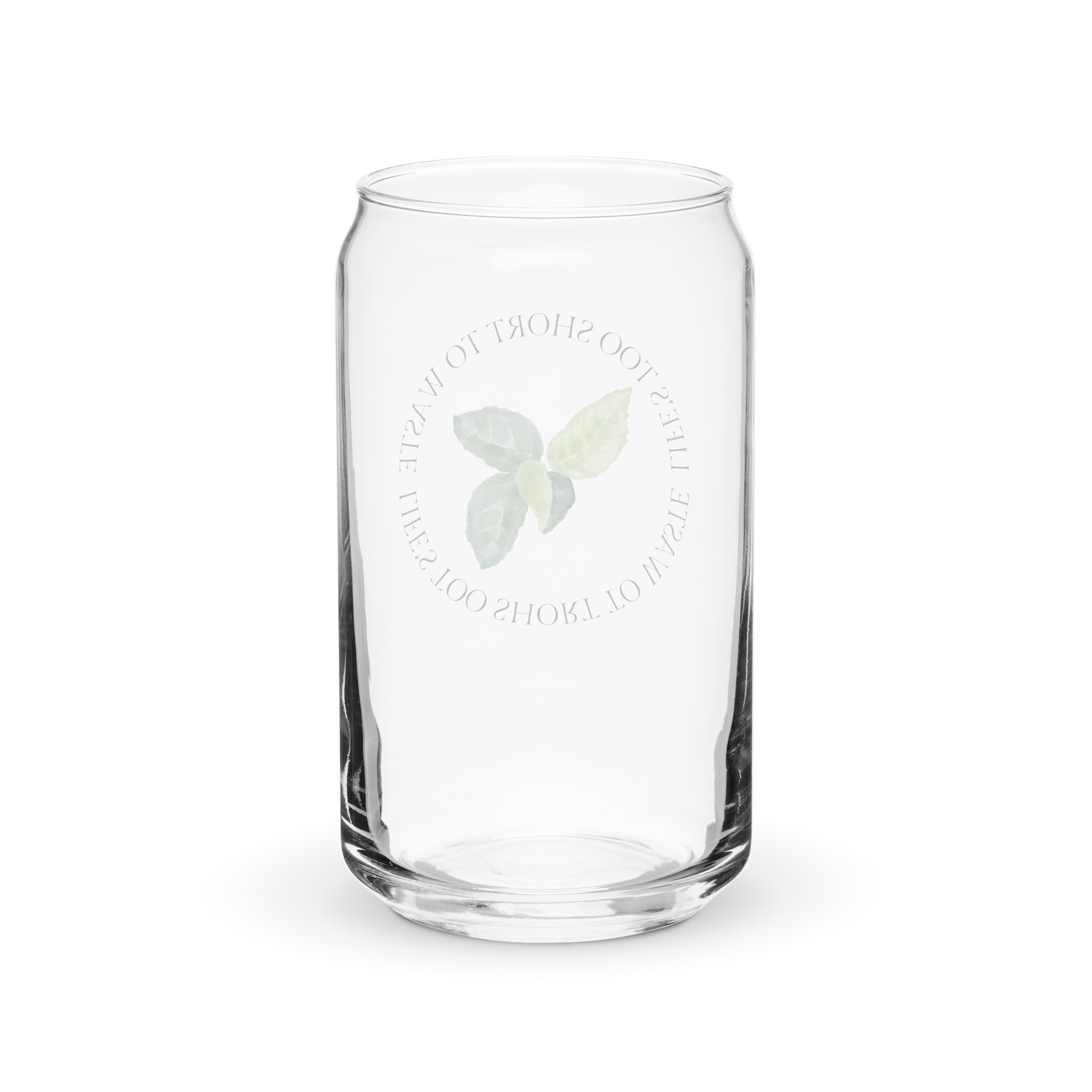 "Life's Too Short" Can-Shaped Glass product image (2)