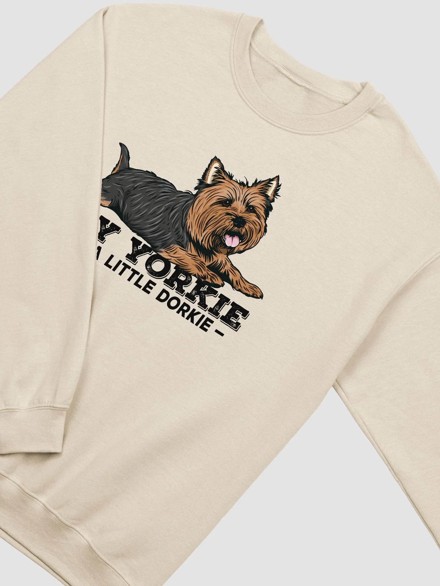 My Yorkie Is a Little Dorkie Sweatshirt of a Yorkshire Terrier | Funny Shirt for Yorkie Paw-rents product image (4)
