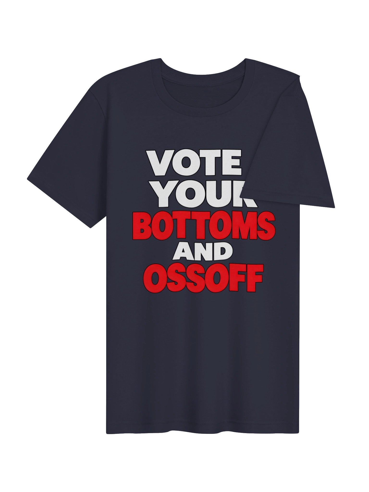 Vote Your Bottoms and Ossoff T-Shirt product image (32)